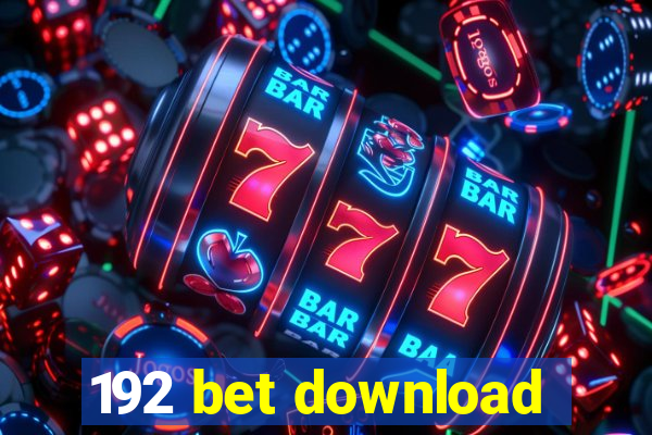 192 bet download